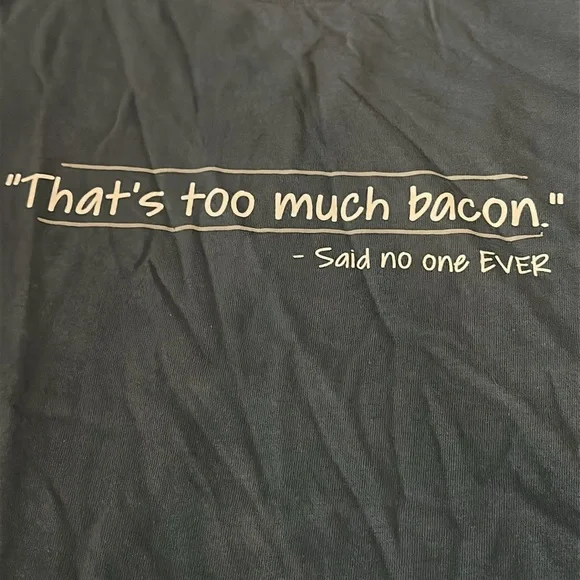 Funny “That’s Too Much Bacon” T-Shirt - Picture 2 of 3